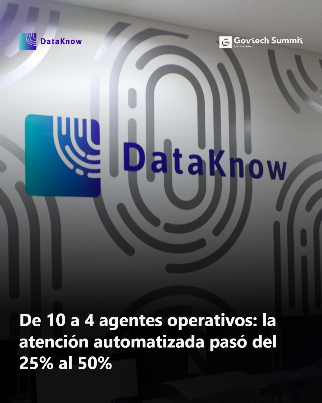 De 10 a 4 agentes operativos: la atención automatizada pasó del 25% al 50%